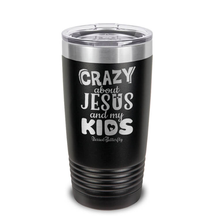 Crazy About Jesus And My Kids Etched Ringneck Tumbler