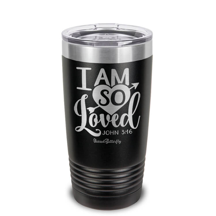 I Am So Loved John 3:16 Etched Ringneck Tumbler