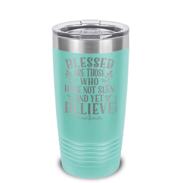 Blessed Are Those Who Believe Etched Ringneck Tumbler