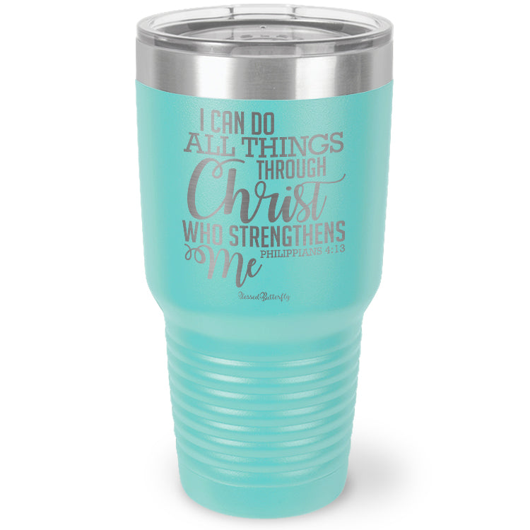 I Can Do All Things Through Christ Etched Ringneck Tumbler