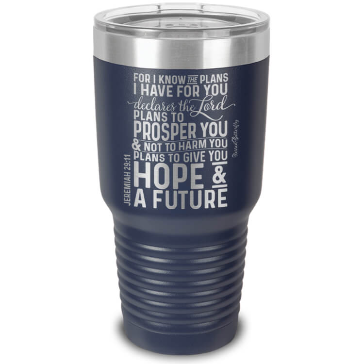For I Know The Plans Jeremiah 29:11 Etched Ringneck Tumbler