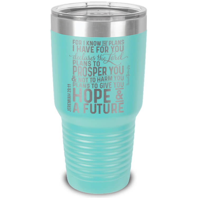 For I Know The Plans Jeremiah 29:11 Etched Ringneck Tumbler