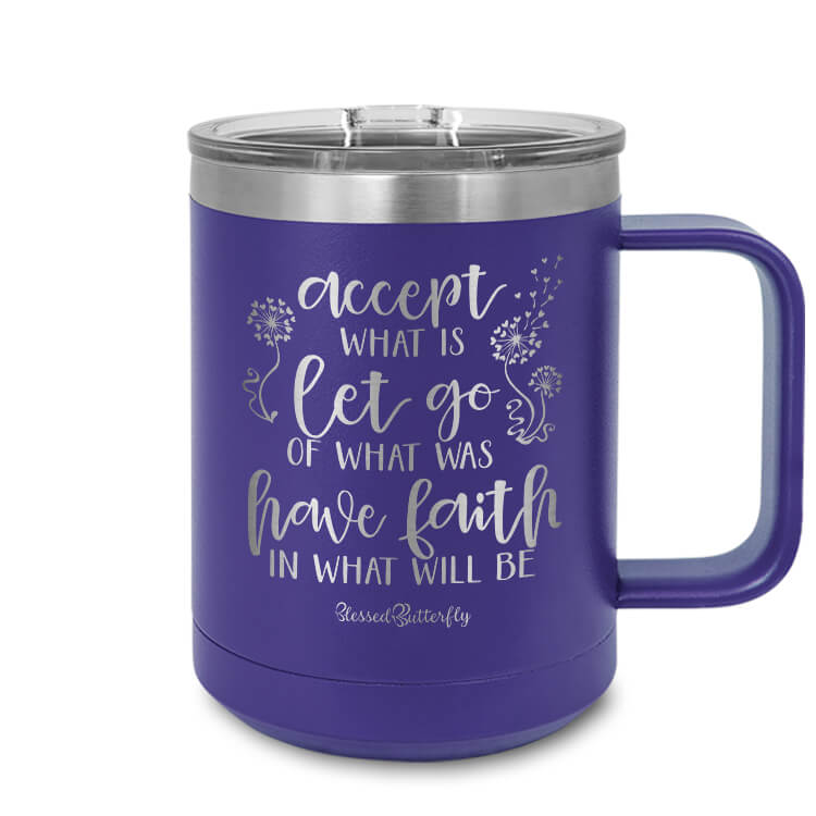 Accept Let Go Have Faith Etched Ringneck Mug