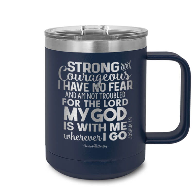 Strong And Courageous Joshua 1:9 Etched Ringneck Mug