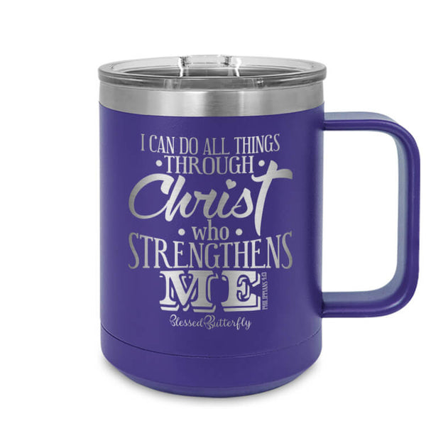 Buy Christian Gifts Online Christ Who Strengthens Me Etched Mug