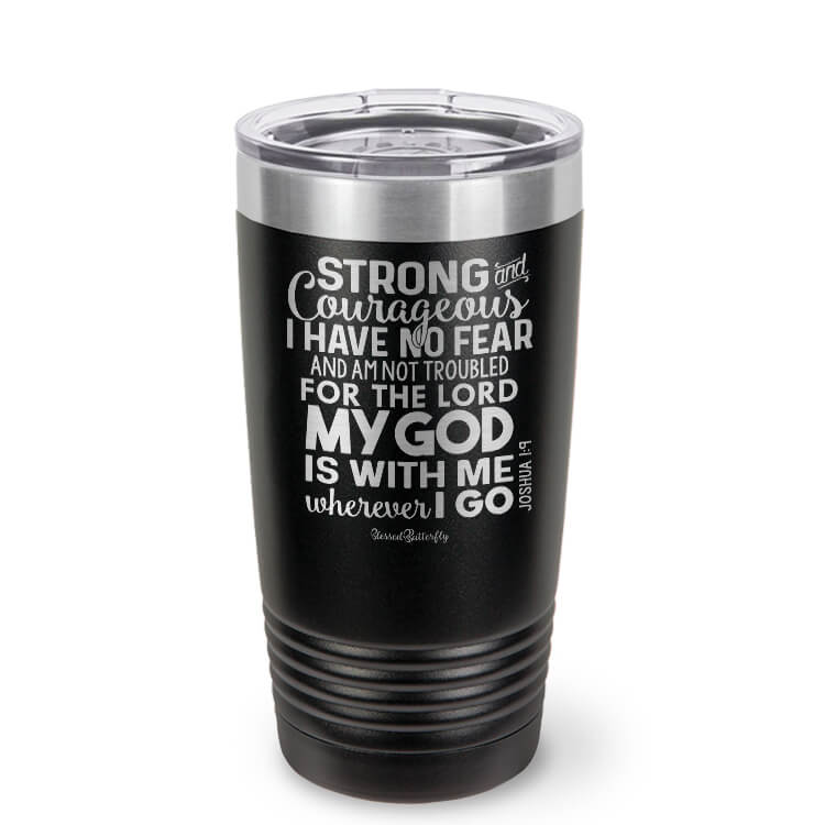 Strong And Courageous Joshua 1:9 Etched Ringneck Tumbler