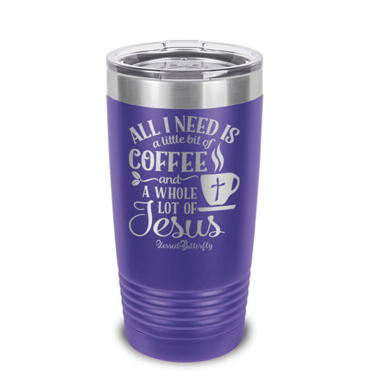 All I Need is Coffee And Jesus Etched Ringneck Tumbler