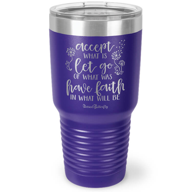 Accept Let Go Have Faith Etched Ringneck Tumbler