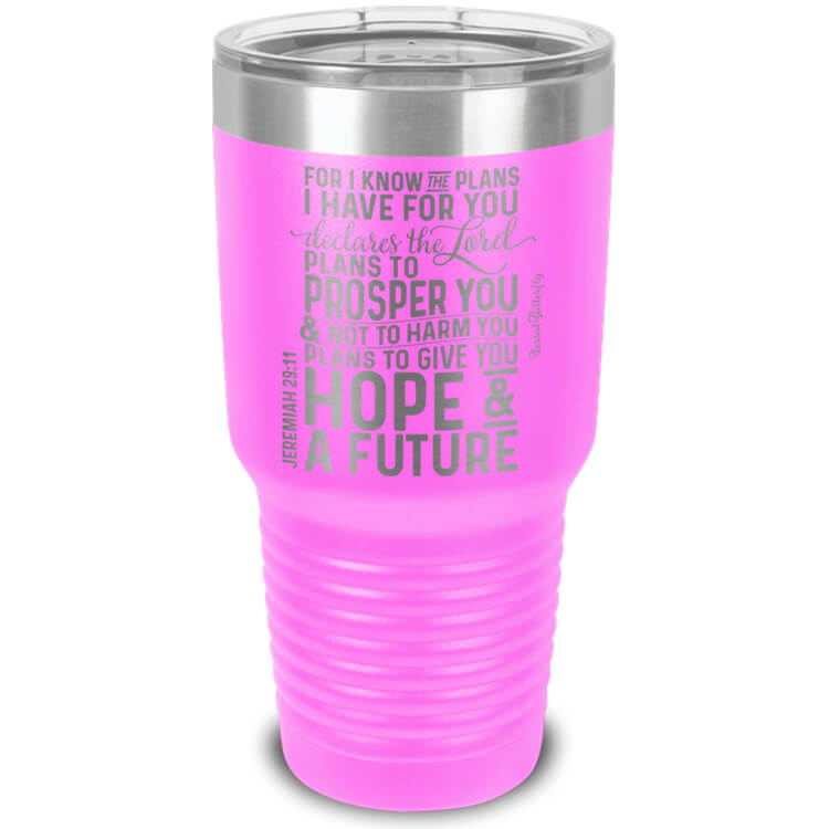 For I Know The Plans Jeremiah 29:11 Etched Ringneck Tumbler