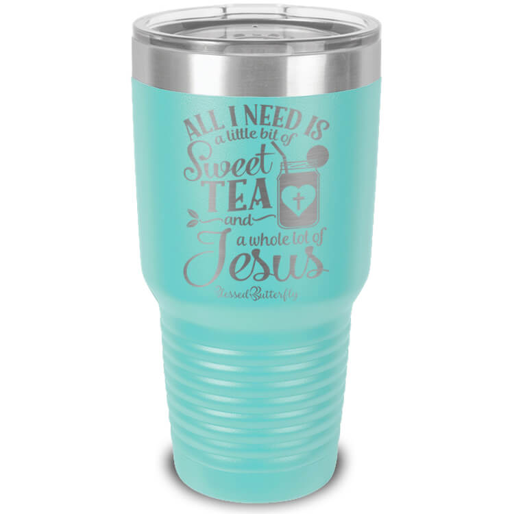 All I Need Is Sweet Tea And Jesus Etched Ringneck Tumbler